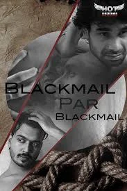 Blackmail Pe Blackmail (2020) HDRip Hindi HotShots Short