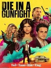 Die in a Gunfight (2021) BluRay Telugu Dubbed