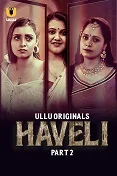 Haveli Season 1 Part 2 (2024) HDRip Hindi