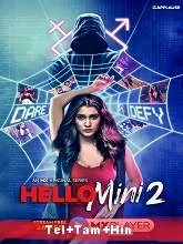 Hello Mini (2021) HDRip Season 2 [Telugu + Tamil + Hindi]