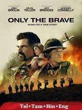 Only the Brave (2017) BluRay Telugu Dubbed