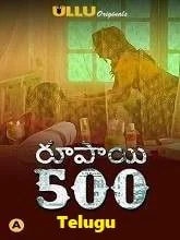 Rupaya 500 Part [01-02] (2021) HDRip Telugu