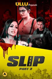 Slip (2020) HDRip Hindi S01 Ullu