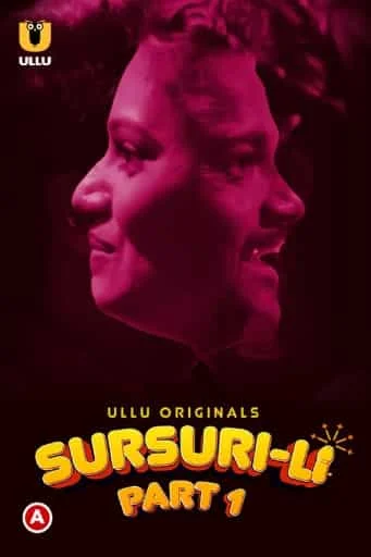 Sursuri-Li Part 1 S01 Ullu Originals (2022) HDRip Hindi