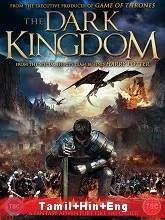 The Dark Kingdom (2019) BRRip Tamil + Hindi + Eng Dubbed