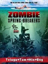 Zombie Spring Breakers (2017) HDRip [Telugu + Tamil + Hindi + Eng] Dubbed